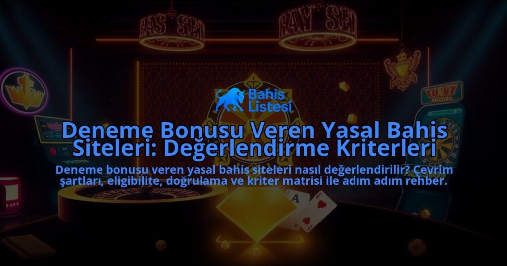 Deneme-Bonusu-Veren-Yasal-Bahis-Siteleri-Degerlendirme-Kriterleri-overlay-1788170798.jpg