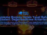 Deneme-Bonusu-Veren-Yasal-Bahis-Siteleri-Degerlendirme-Kriterleri-overlay-1788170798.jpg
