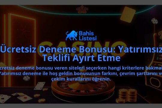 Ucretsiz-Deneme-Bonusu-Yatirimsiz-Teklifi-Ayirt-Etme-overlay-1788123930.jpg