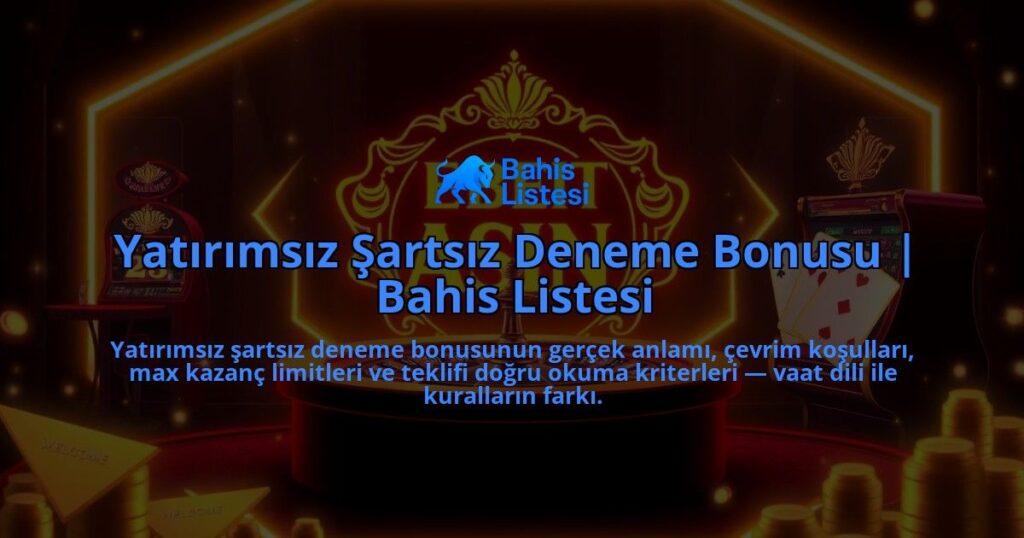 Yatirimsiz-Sartsiz-Deneme-Bonusu-Bahis-Listesi-overlay-1788202039.jpg