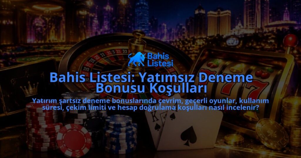 Bahis-Listesi-Yatimsiz-Deneme-Bonusu-Kosullari-overlay-1789769977.jpg